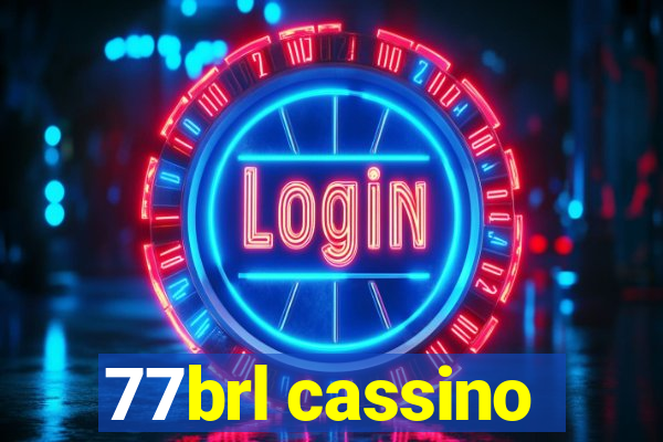 77brl cassino